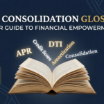 The Complete Debt Consolidation Glossary: Terms You Must Know